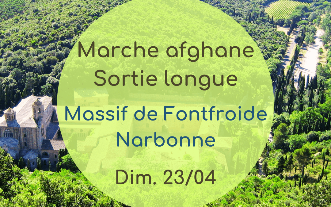 Marche afghane massif de Fontfroide – avril 23
