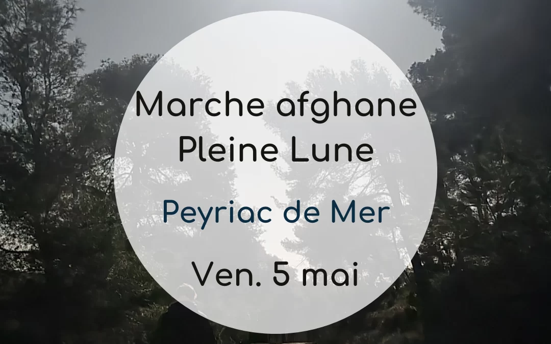 Marche afghane Pleine Lune – mai 2023